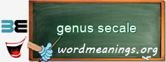 WordMeaning blackboard for genus secale